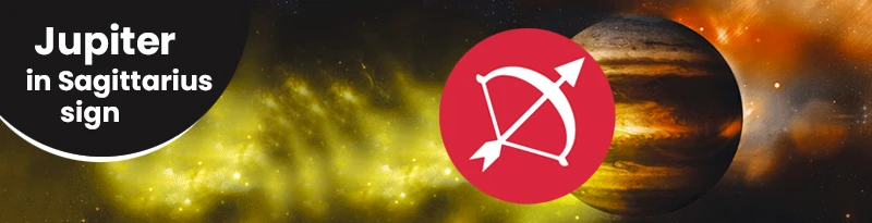 Jupiter in Sagittarius Sign Jupiter in Sagittarius Sign